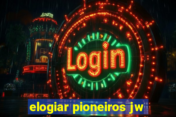 elogiar pioneiros jw